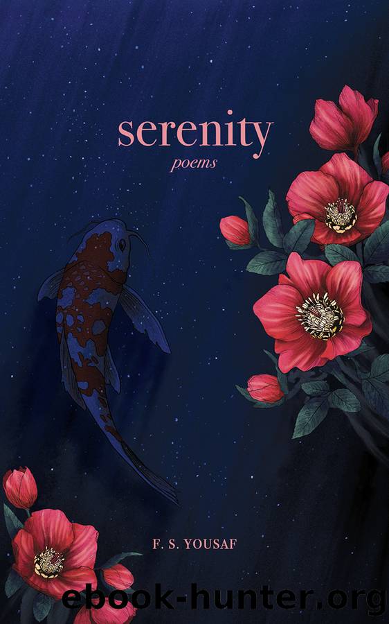 Serenity by F.S. Yousaf