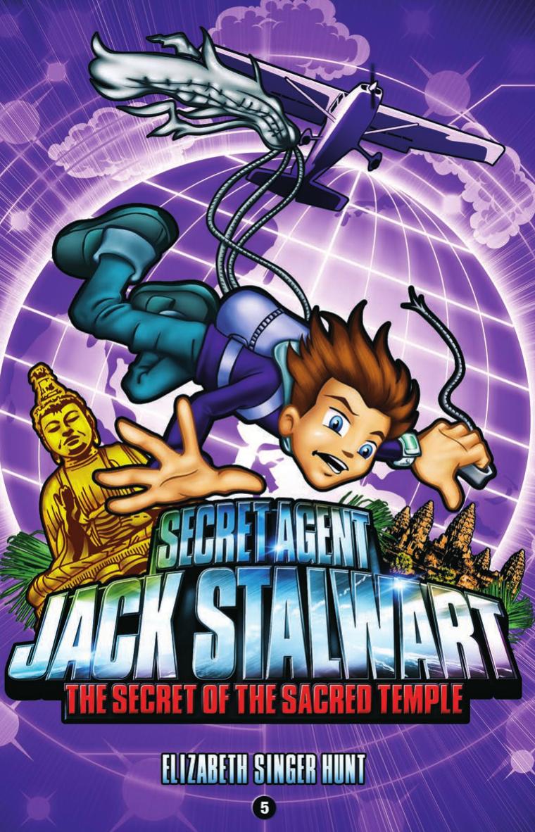Seret Agent Jack Stalwart: Book 5: The Secret of the Sacred Temple: CAMBODIA by Elizabeth Singer Hunt