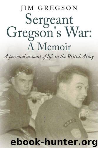 Sergeant Gregson's War by Gregson Jim & Gregson J M
