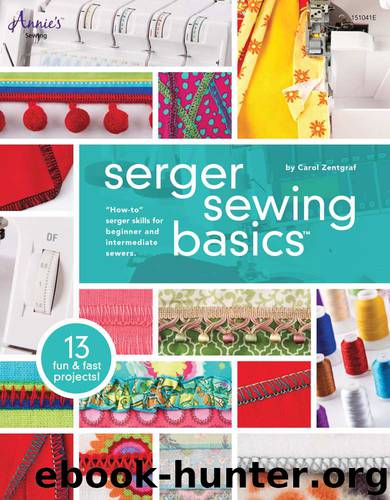 Serger Sewing Basics by Carol Zentgraf