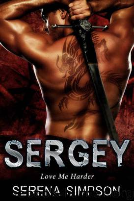 Sergey: Love Me Harder by Serena Simpson
