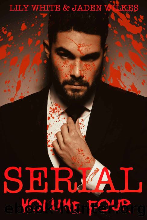 Serial 4 by Lily White & Jaden Wilkes