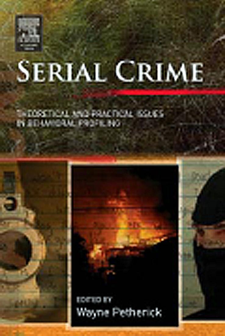 Serial Crime Theoretical and Practical Issues in Behavioral Profiling by Acampo GmbH