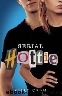 Serial Hottie by Kelly Oram