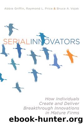 Serial Innovators by Griffin Abbie. Vojak Bruce A. Price Raymond L