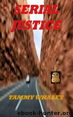 Serial Justice by Tammy Whaley