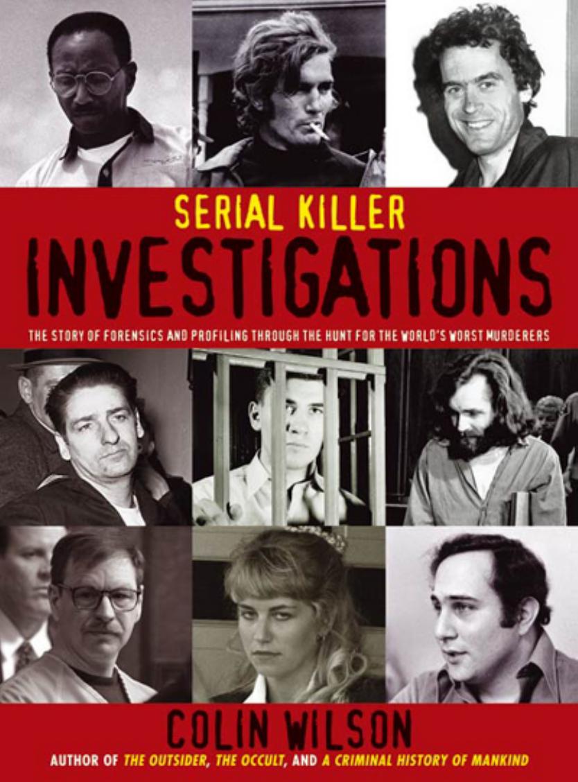 Serial Killer Investigations by Colin Wilson