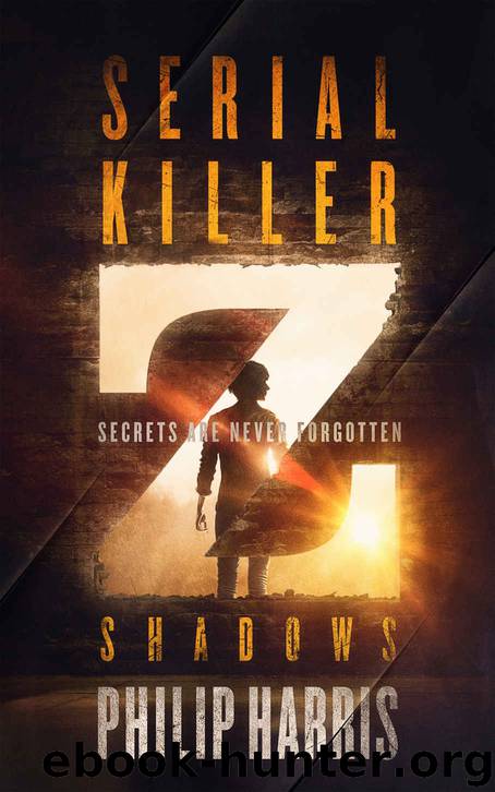Serial Killer Z: Shadows by Philip Harris