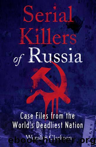 Serial Killers of Russia by Wensley Clarkson