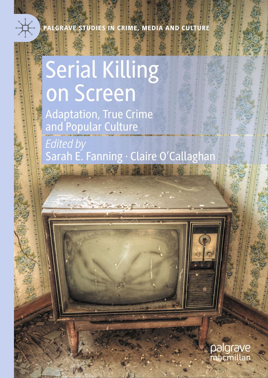 Serial Killing on Screen by Sarah E. Fanning · Claire O’Callaghan
