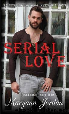 Serial Love: Saints Protection & Investigation by Jordan Maryann