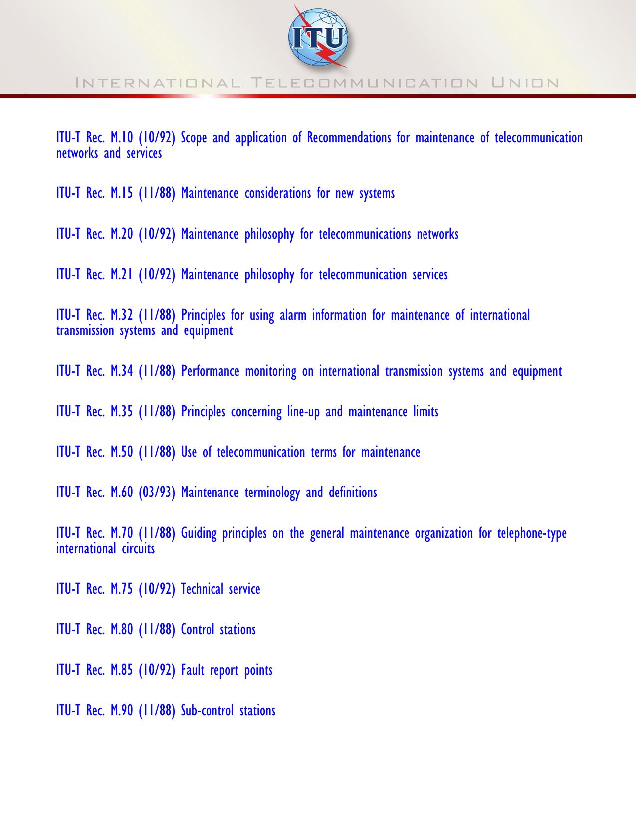 Series M Menu - TMN and network maintenance: international transmission systems, telephone circuits, telegraphy, facsimile and leased circuits by International Telecommunication Union