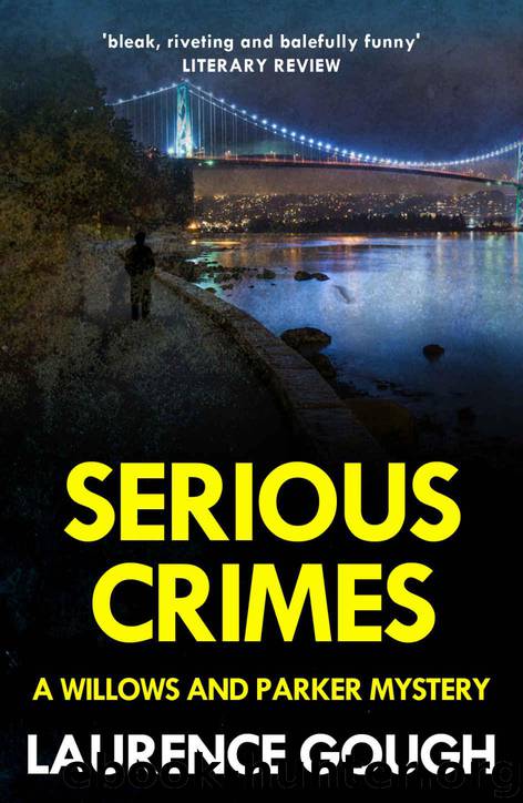 Serious Crimes (A Willows and Parker Mystery) by Laurence Gough