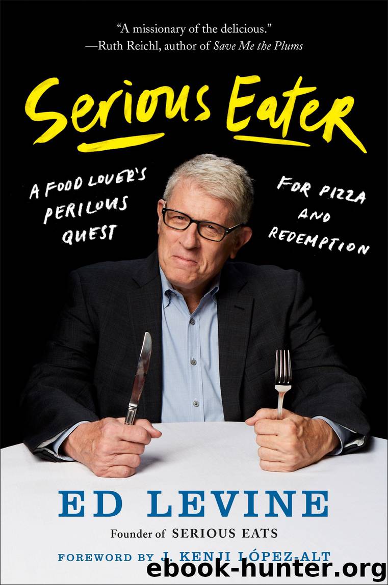 Serious Eater by Ed Levine & J. Kenji Lopez-Alt