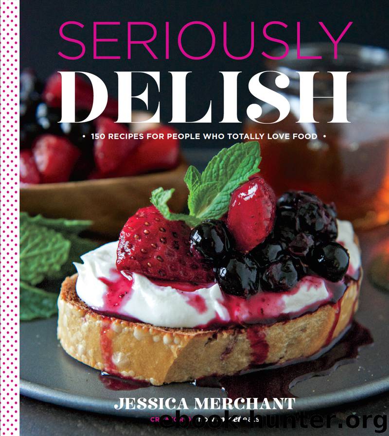 Seriously Delish by Jessica Merchant