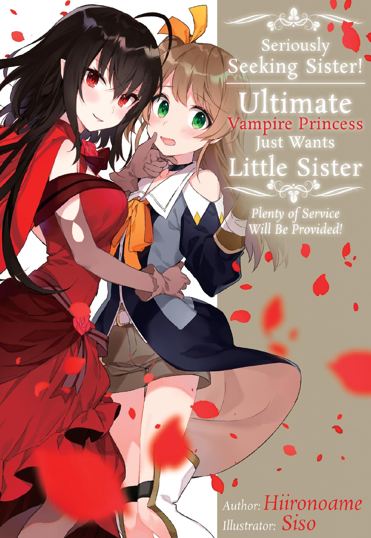 Seriously Seeking Sister! Ultimate Vampire Princess Just Wants Little Sister; Plenty of Service Will Be Provided! by Hiironoame
