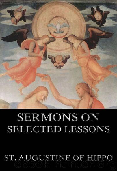 Sermons On Selected Lessons Of The New Testament by St. Augustine of Hippo