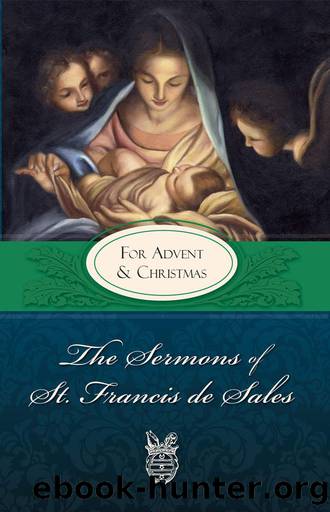 Sermons of St. Francis for Advent and Christmas by St. Francis de Sales
