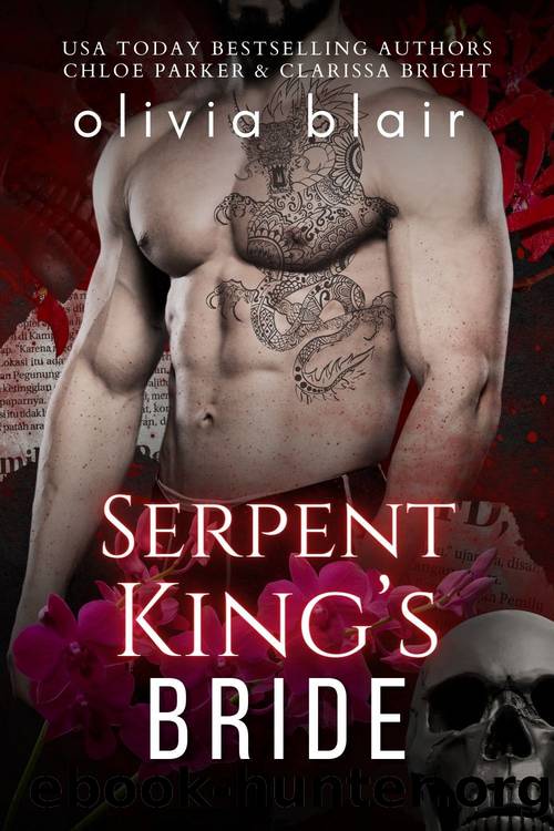Serpent King's Bride: A Dark Mafia Romance Trilogy (The Dark Mafia Prince of San Francisco Book 2) by Olivia Blair & Clarissa Bright & Chloe Parker