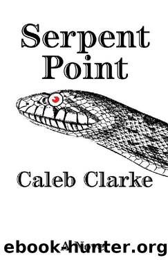 Serpent Point by Caleb Clarke