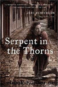 Serpent in the Thorns: A Medieval Noir by Jeri Westerson