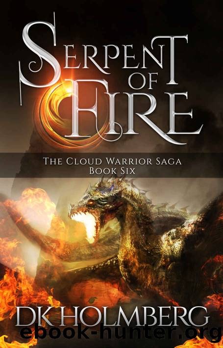 Serpent of Fire: The Cloud Warrior Saga by Holmberg D.K