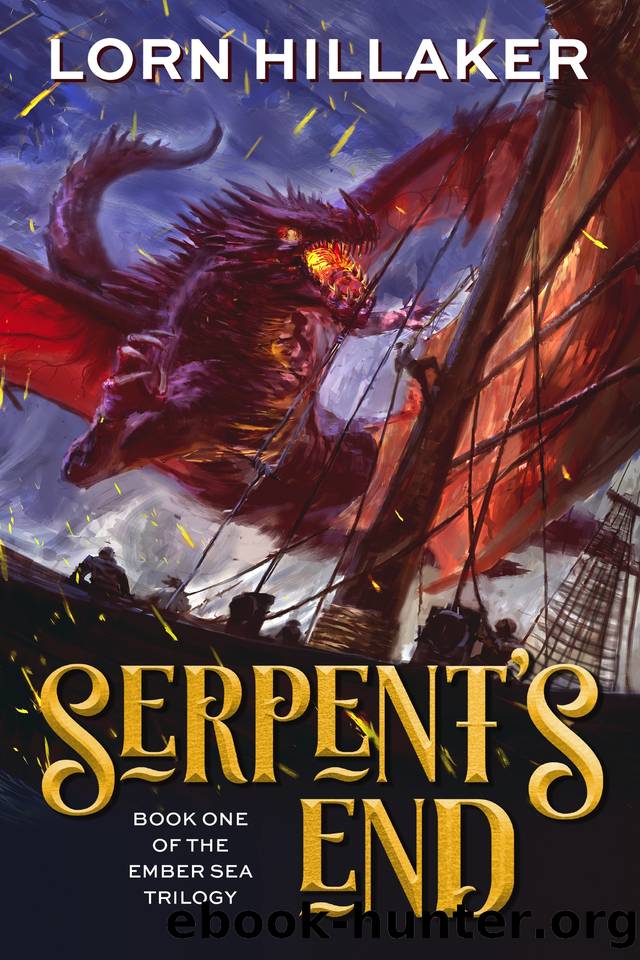 Serpent's End (The Ember Sea Trilogy Book 1) by Hillaker Lorn