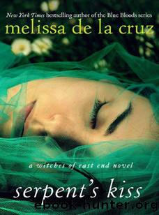 Serpent's Kiss: A Witches of East End Novel by Melissa de La Cruz