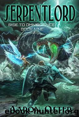 Serpentlord (Rise To Omniscience Book 9) by Aaron Oster