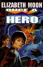 Serrano Legacy 04 - Once a Hero by Moon Elizabeth
