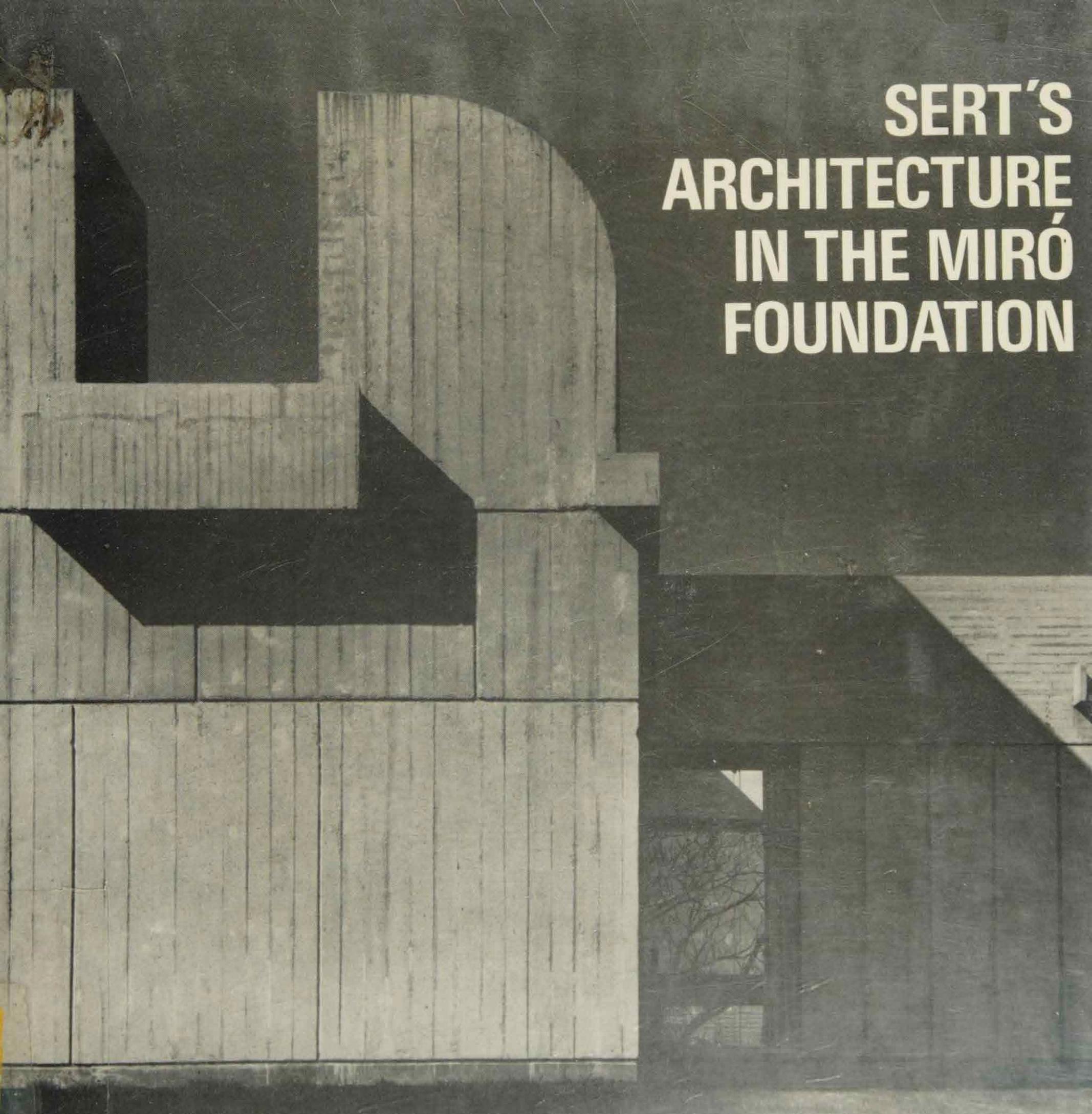 Sert's architecture in the Miro Foundation by Bruno ZEVI