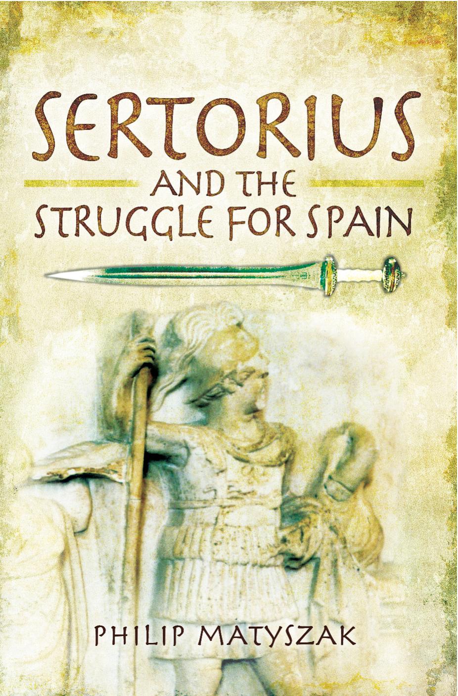 Sertorius and the Struggle for Spain by Philip Matyszak