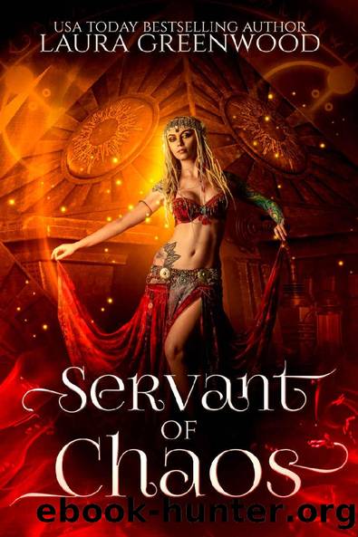 Servant of Chaos (Forgotten Gods Book 3) by Laura Greenwood