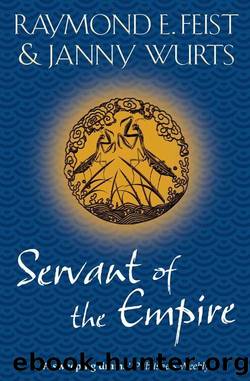Servant of the Empire by Feist Raymond E. & Wurts Janny
