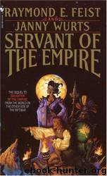 Servant of the Empire by Raymond E. Feist & Janny Wurts