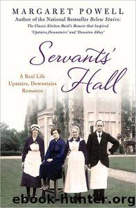 Servants' Hall: A Real Life Upstairs, Downstairs Romance by Margaret Powell