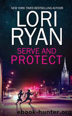 Serve and Protect (Heroes of Evers, Texas #3) by Lori Ryan