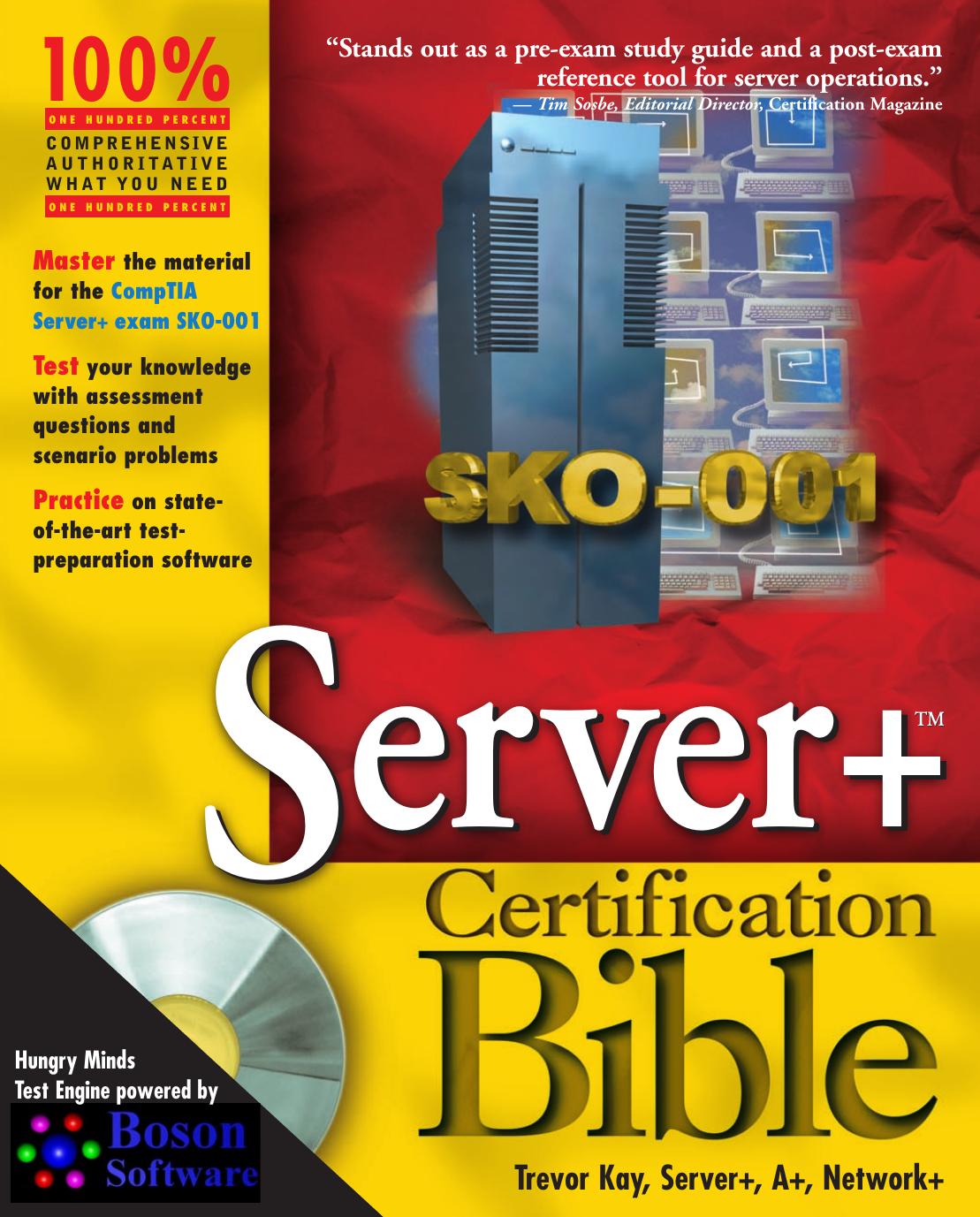 Server+ Certification Bible by Trevor Kay