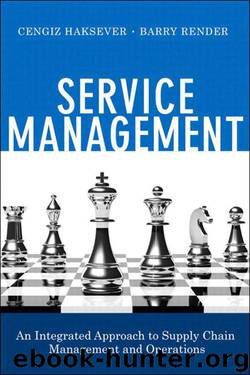 Service Management: An Integrated Approach to Supply Chain Management and Operations (FT Press Operations Management) by Haksever Cengiz & Render Barry