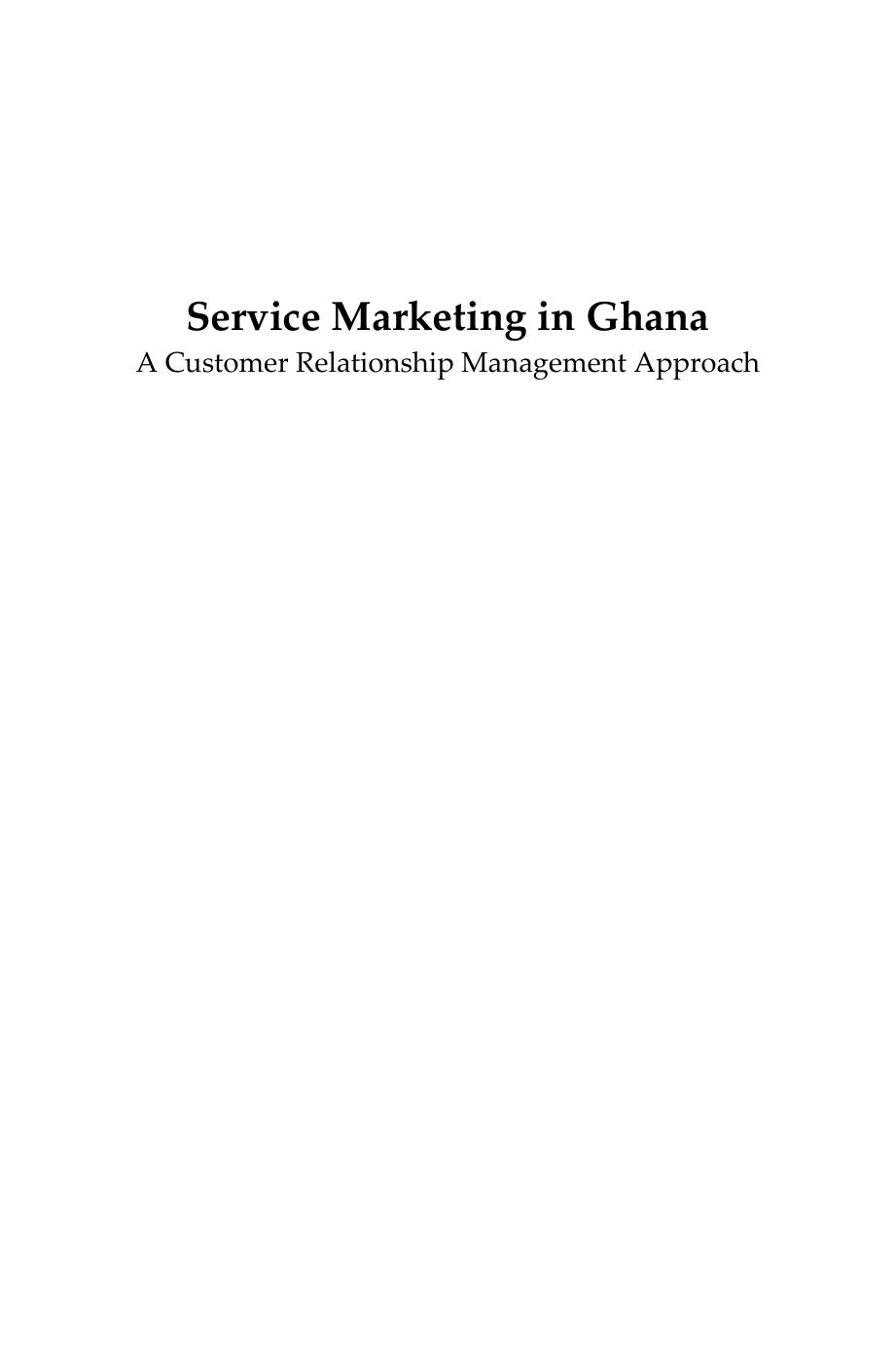 Service Marketing In Ghana by John Kuada; Robert Hinson