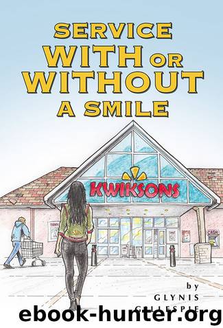 Service With or Without A Smile by Glynis Gillespie