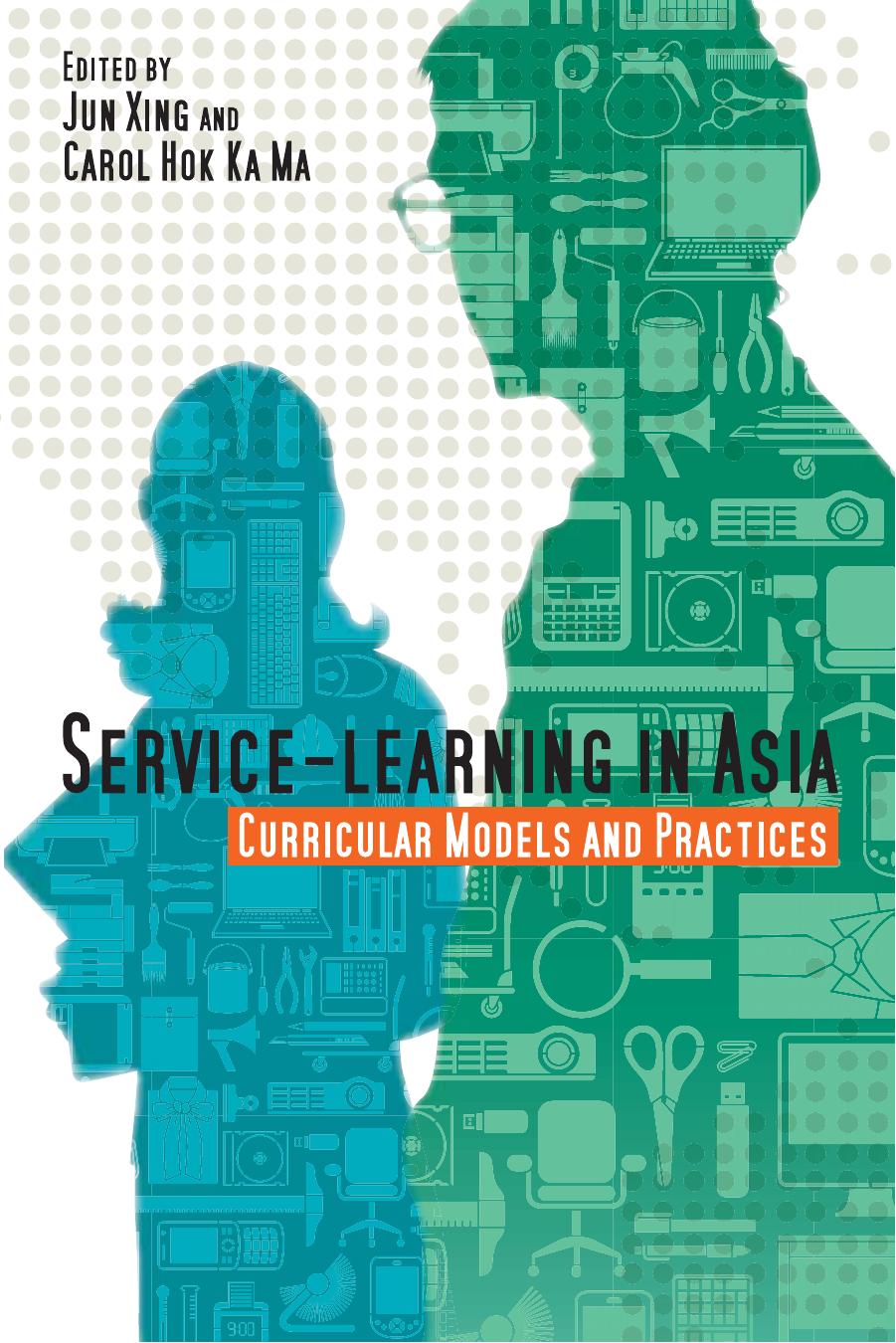 Service-Learning in Asia : Curricular Models and Practices by Jun Xing; Carol Hok Ka Ma