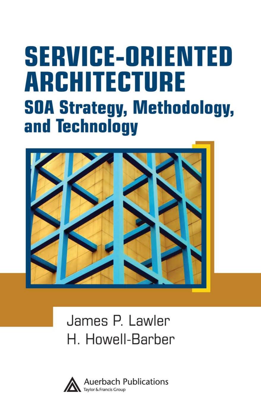 Service-Oriented Architecture: SOA Strategy, Methodology, and Technology (Repost) by Unknow