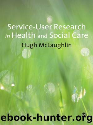 Service-User Research in Health and Social Care by Hugh McLaughlin