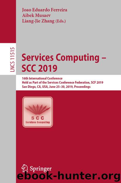 Services Computing – SCC 2019 by Joao Eduardo Ferreira & Aibek Musaev & Liang-Jie Zhang