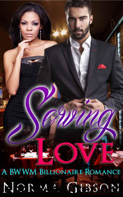 Serving Love: A BWWM Billionaire Love Story by Norma Gibson