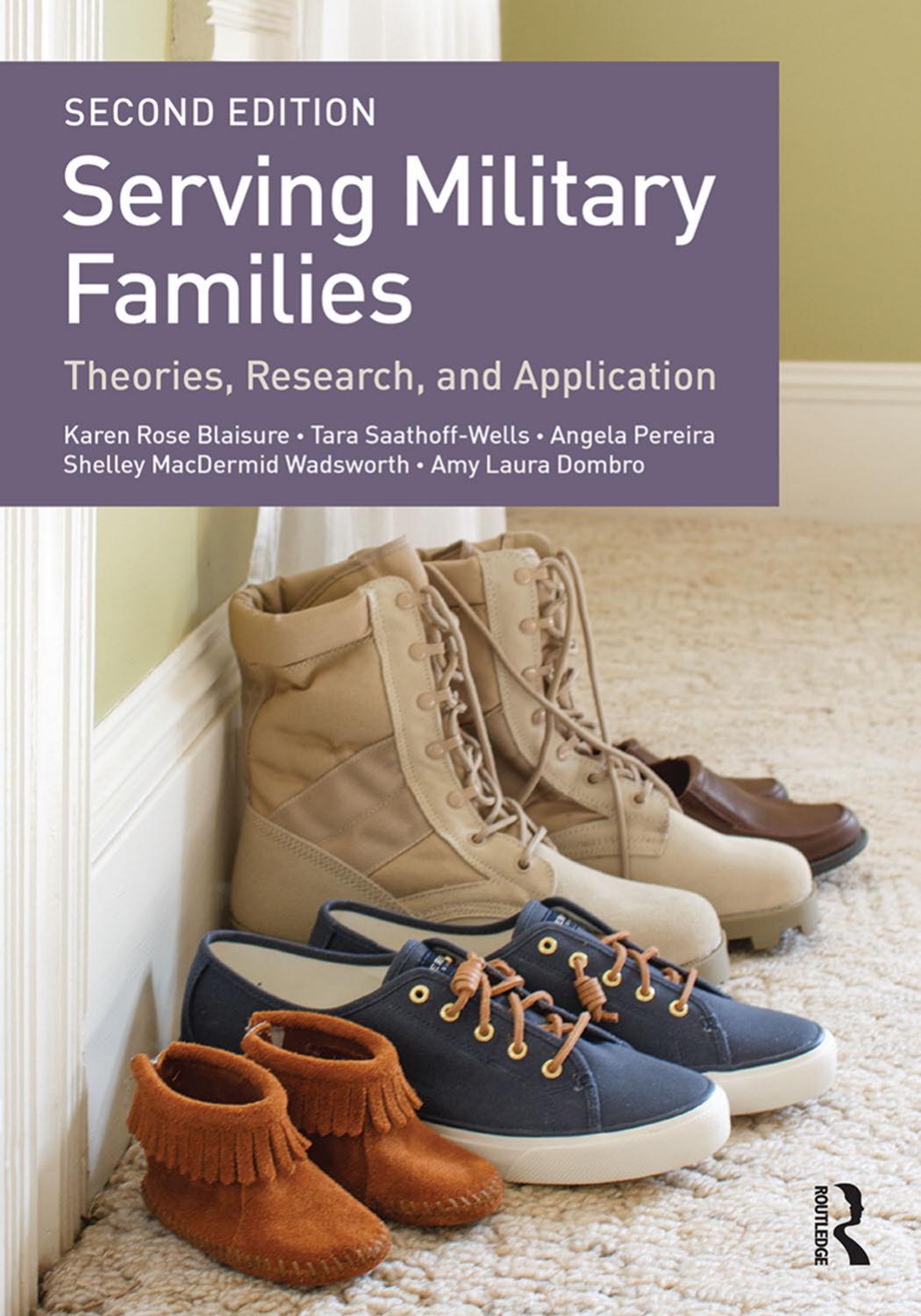 Serving Military Families: Theories, Research, and Application, 2 edition by Karen Rose Blaisure and Tara Saathoff-Wells