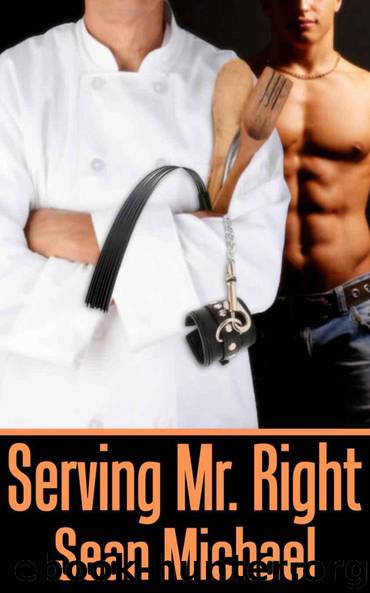 Serving Mr. Right by Sean Michael