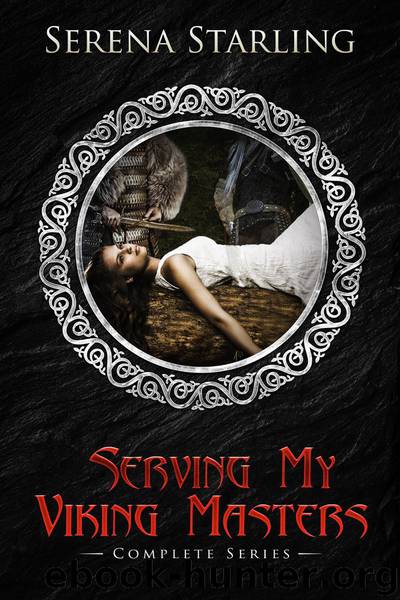 Serving My Viking Masters: Complete Series by Serena Starling