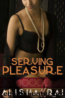 Serving Pleasure (Pleasure Series Book 2) by Alisha Rai